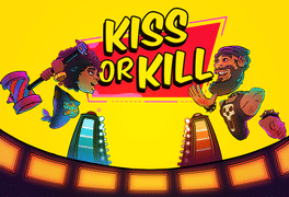 Kiss or Kill