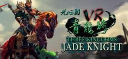 Three Kingdoms VR - Jade Knight Game Cover Artwork