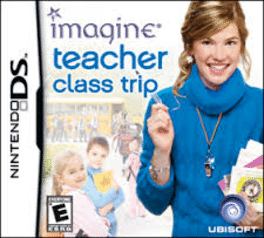 Imagine: Teacher - Class Trip