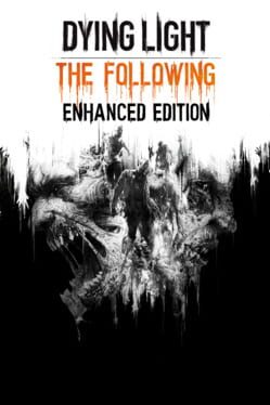 Dying Light: The Following - Enhanced Edition Game Cover Artwork