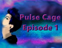 Pulse Cage Episode 1