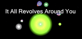 It All Revolves Around You