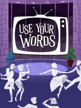 Use Your Words  (2017)