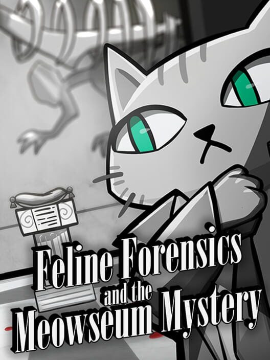 Feline Forensics and the Meowseum Mystery