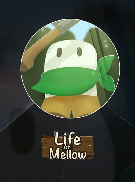 Life of Mellow