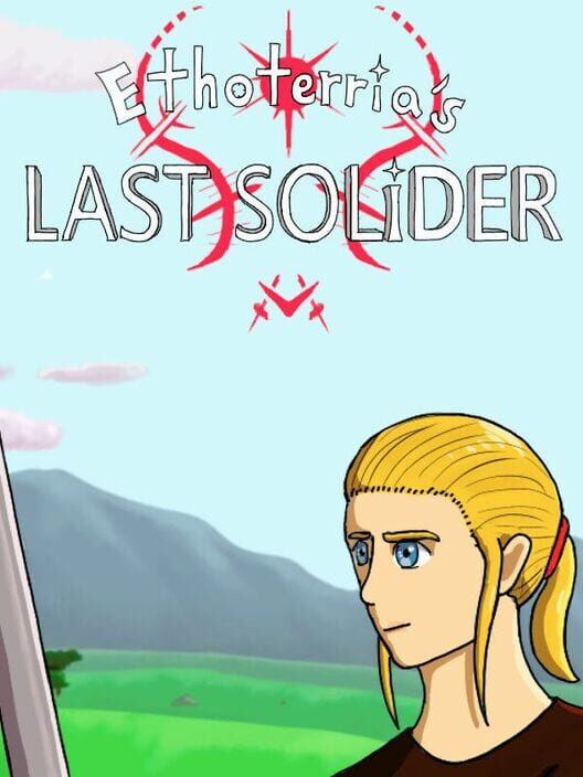 Ethoterria's Last Soldier