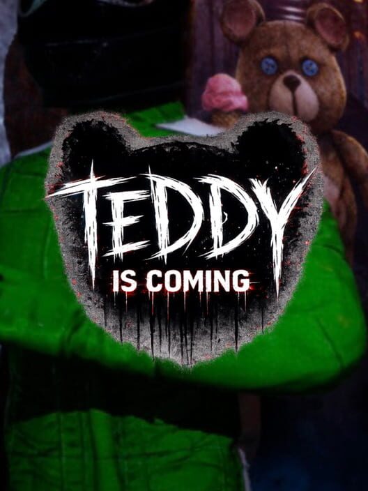 Teddy Is Coming