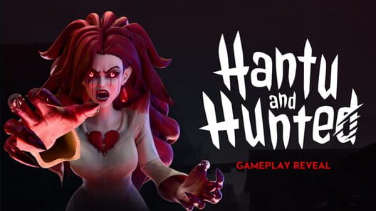 Hantu and Hunted