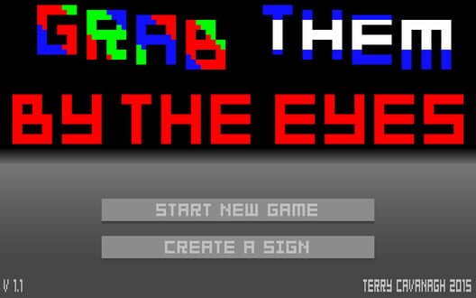 Grab Them by the Eyes