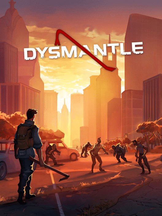 Dysmantle