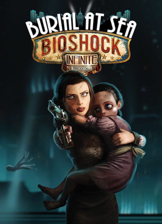 Capa do game BioShock Infinite: Burial at Sea - Episode 2