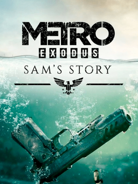 Metro Exodus: Sam's Story