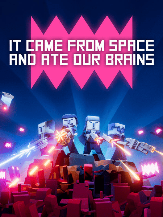 It Came From Space, and Ate Our Brains