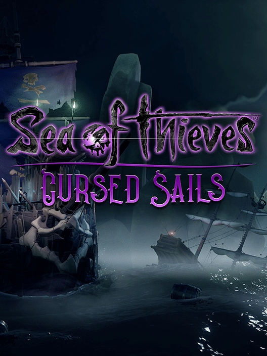 Sea of Thieves: Cursed Sails