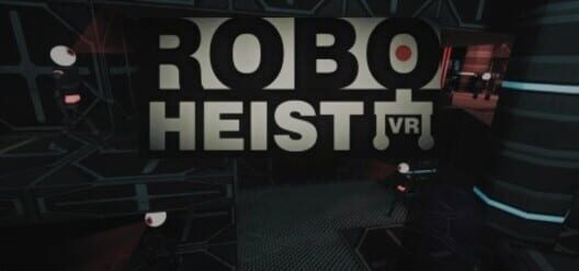RoboHeist VR screenshot