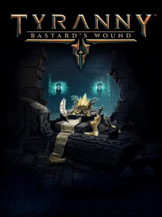 Tyranny: Bastard's Wound