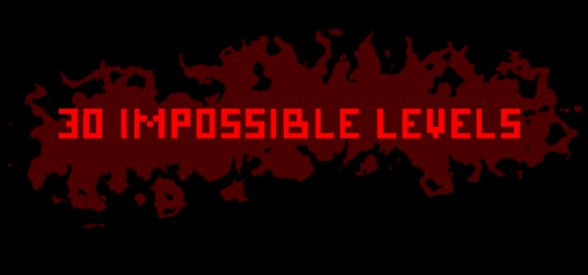 30 Impossible Levels