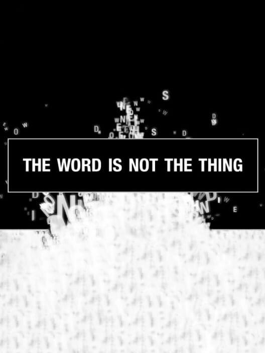 The Word is Not the Thing screenshot