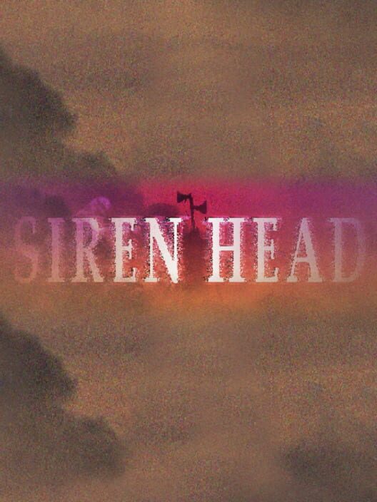 Siren Head (2018)