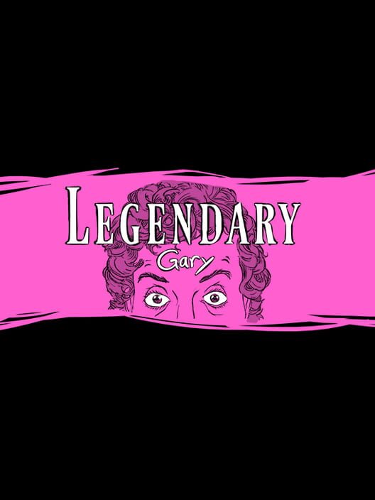 Legendary Gary (2018)