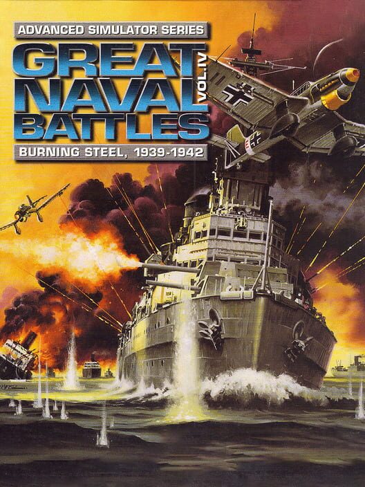 Great Naval Battles: Burning Steel 1939-1942