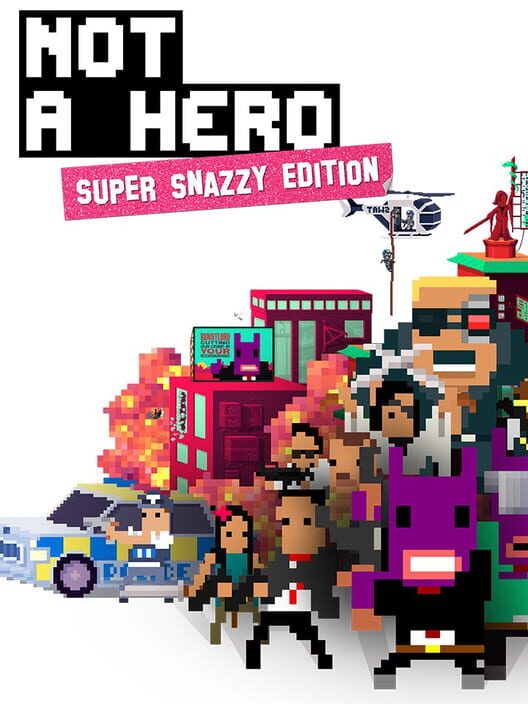 Omslag för Not A Hero: Super Snazzy Edition