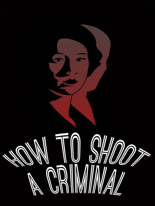 Capa do game How to shoot a criminal