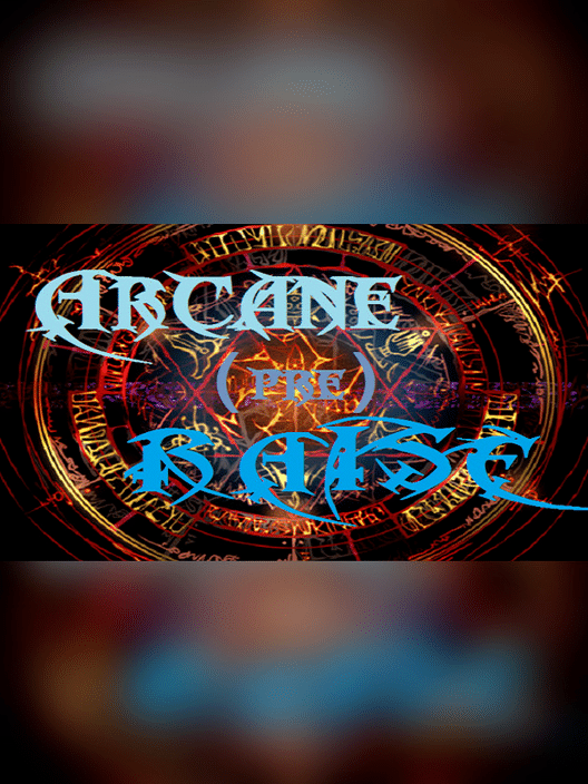 Arcane PreRaise