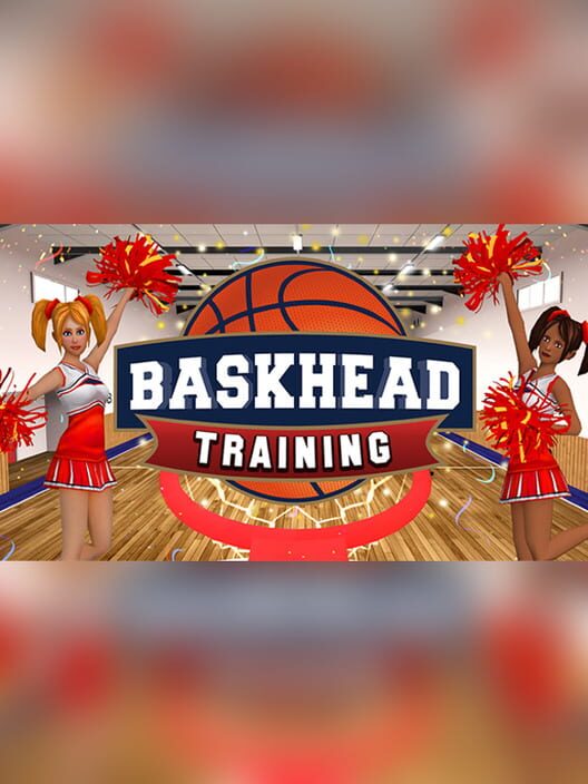 Baskhead Training