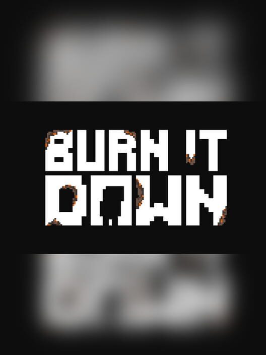 Burn It Down screenshot