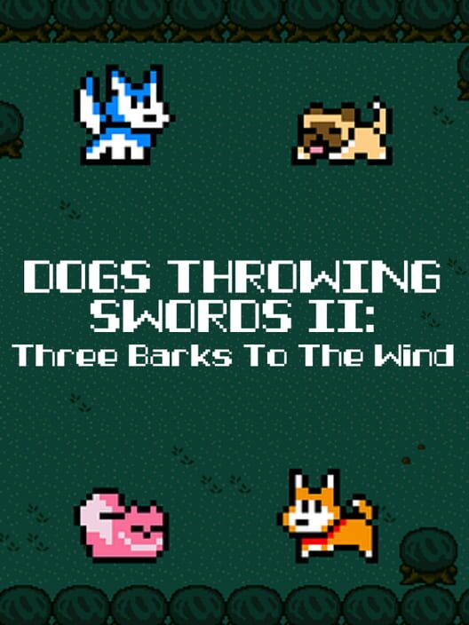 Dogs Throwing Swords II: Three Barks to the Wind cover