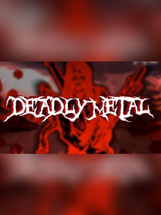 Deadly Metal cover