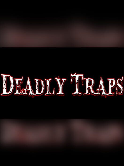 Deadly Traps screenshot