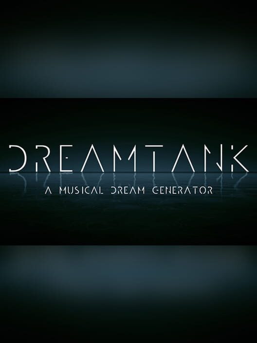DreamTank screenshot