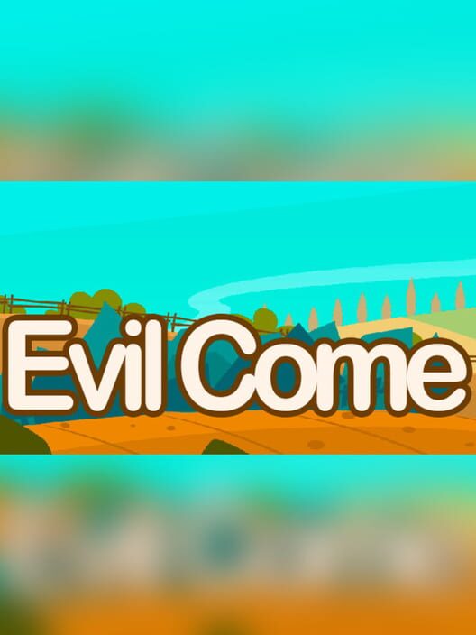 Evil Come cover
