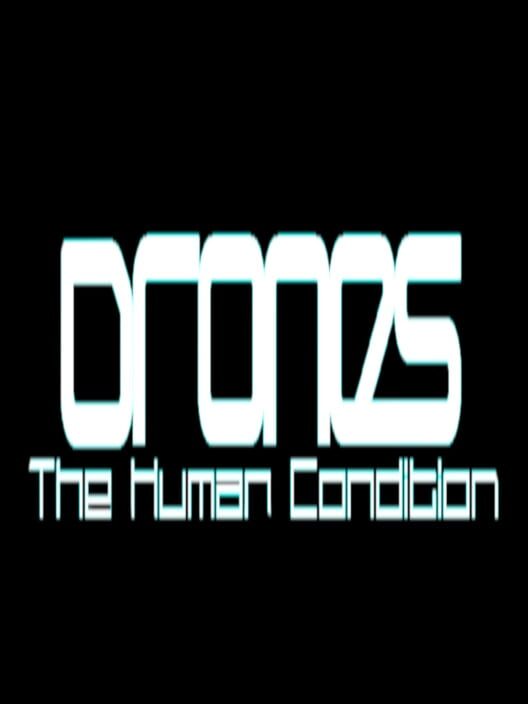 Drones: The Human Condition screenshot