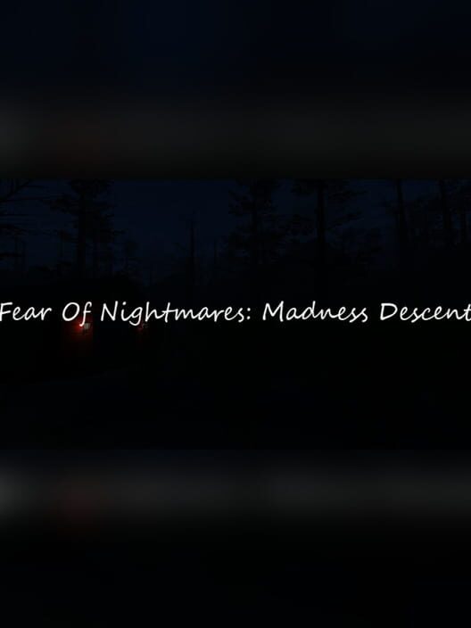 Fear of Nightmares: Madness Descent screenshot