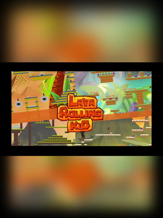 Steam cover for Lava Rolling Kid.
