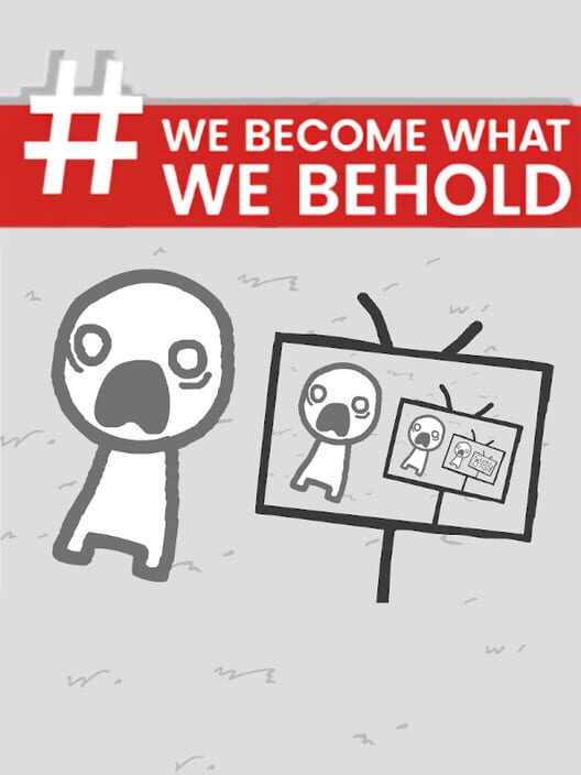 We become what we behold на телефон. What we Behold. Become what we Behold. We become what we Behold концовки. We become what we Behold играть.