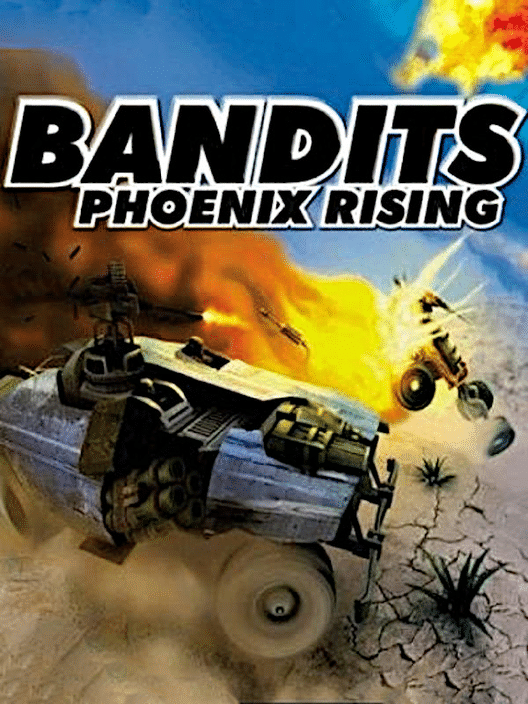 Bandits: Phoenix Rising