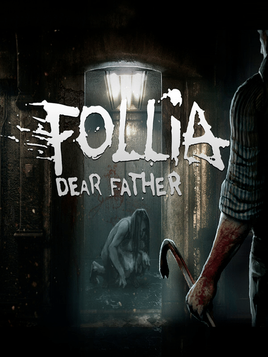 Follia: Dear Father