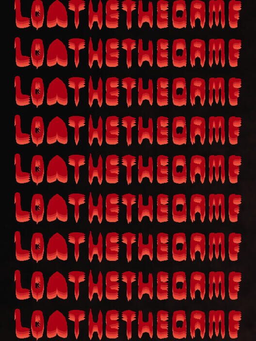 Loathe the Game