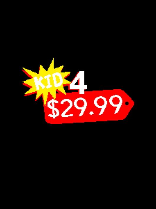 Kid 4 $29.99