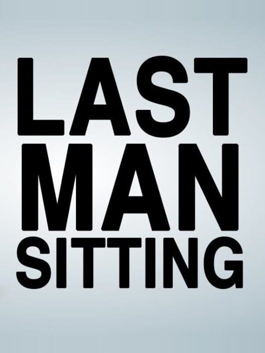 Last Man Sitting screenshot