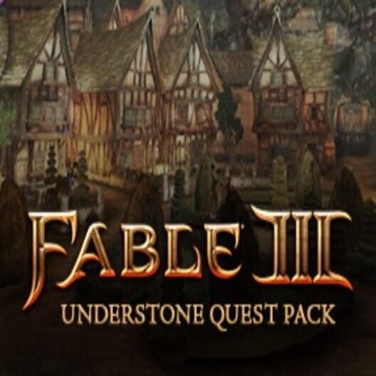 Omslag för Fable III: Understone Quest Pack
