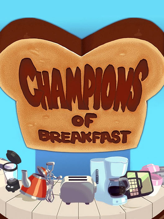 Champions of Breakfast