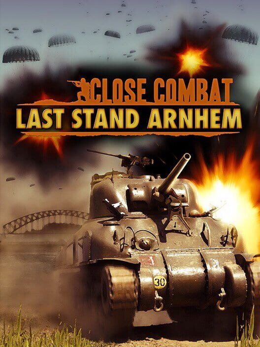 Close Combat: Last Stand Arnhem