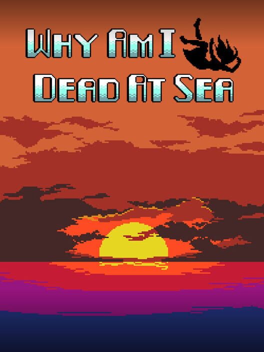 Capa do game Why Am I Dead At Sea