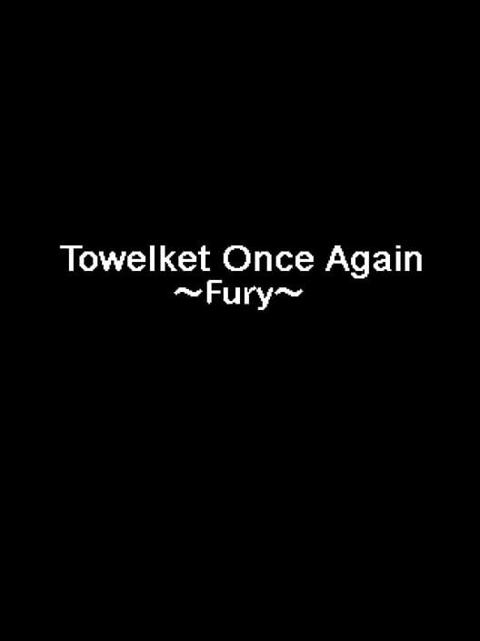 Towelket: One More Time 5 ~Fury~ cover