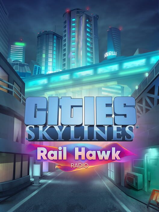 Capa do game Cities: Skylines - Rail Hawk Radio